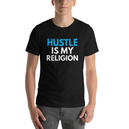 Hustle Is My Religion Half Sleeve T-Shirt