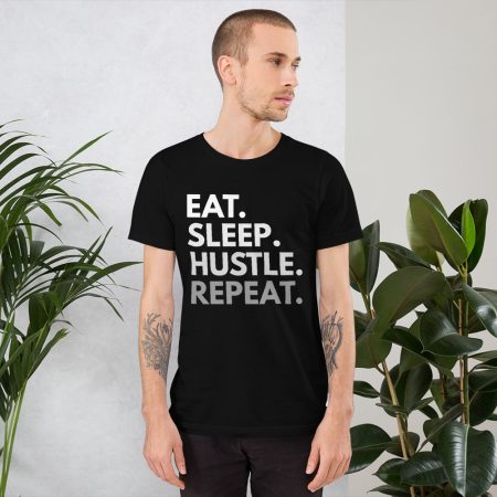 Eat Sleep Hustle Repeat T-Shirt